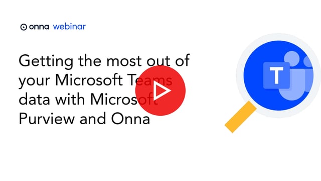 This image shows a thumbnail of the opening screen with the title Getting the most out of your Microsoft Teams data with Microsoft Purview and Onna