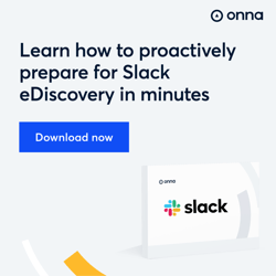 Learn how to proactively prepare for Slack eDiscovery in minutes